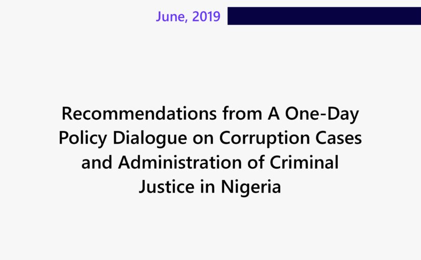 Recommendations from A One-Day Policy Dialogue on Corruption Cases and Administration of Criminal Justice in Nigeria